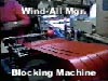 Wind-all Blocking Machine