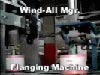 Wind-All Flanging Machine